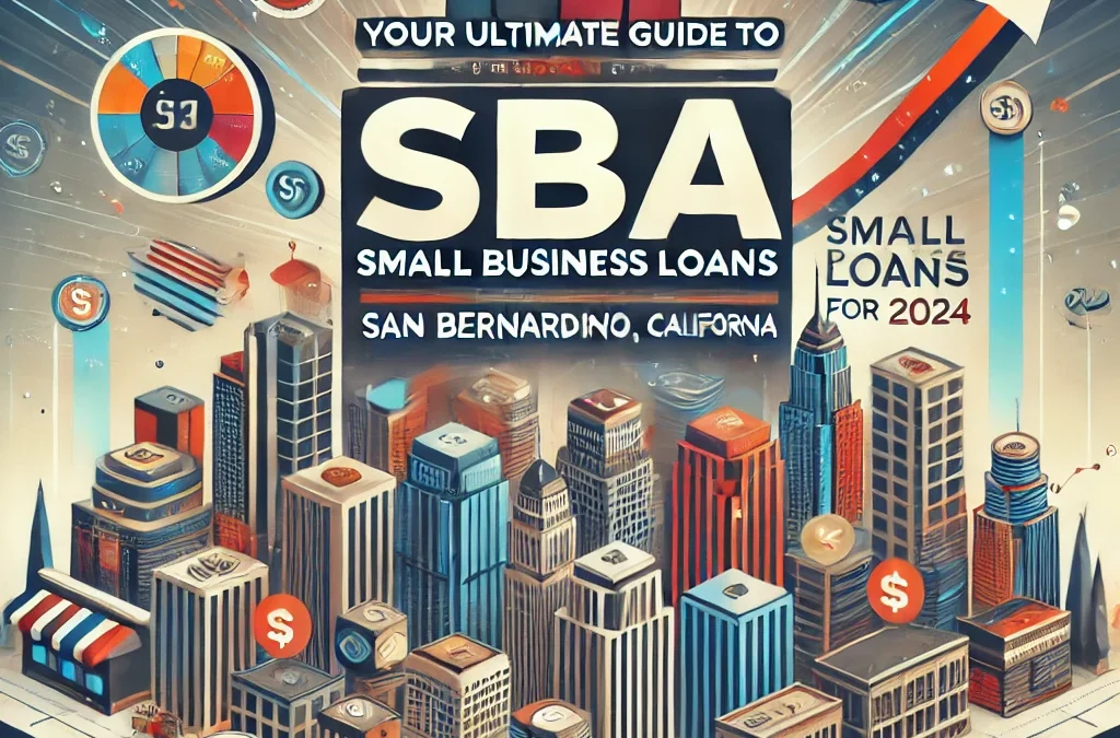 Small Business Loans in San Bernardino, CA