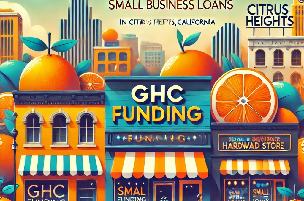 Small Business Loans in Citrus Heights