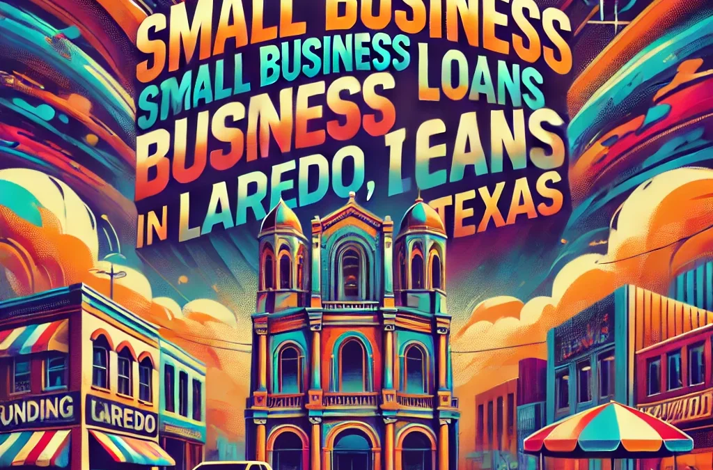 Small Business Loan in Laredo